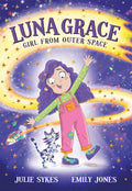 Luna Grace: Girl from Outer Space: From the bestselling author of Unicorn Academy