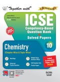 Together with ICSE Question Bank Class 10 Chemistry for 2027 board exams| With 10+ Years PYQs, Competencyfocussed questions, So