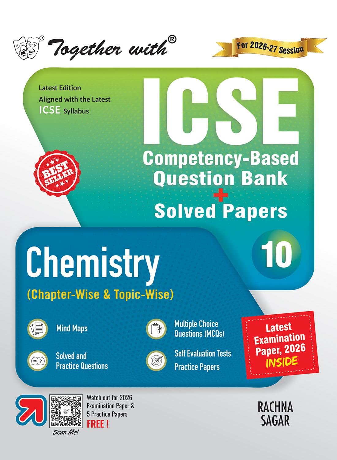 Together with ICSE Question Bank Class 10 Chemistry for 2027 board exams| With 10+ Years PYQs, Competencyfocussed questions, So