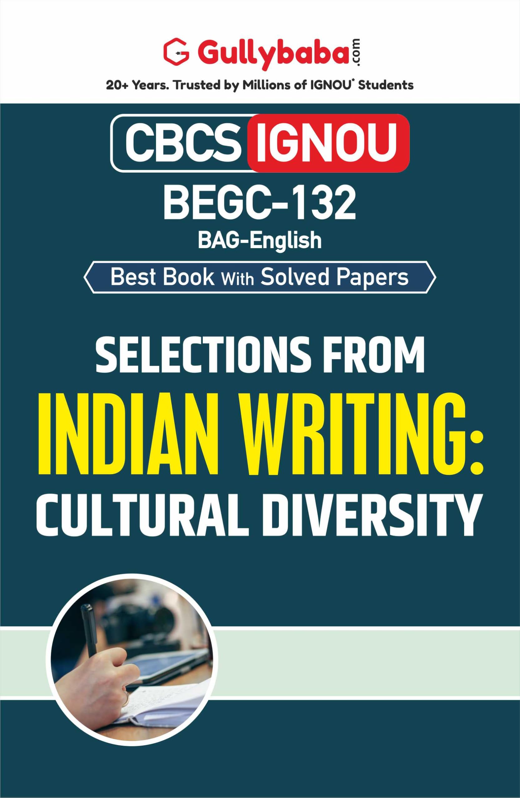 Gullybaba IGNOU CBCS BAG 2nd Sem BEGC132 Selections from Indian Writing: Cultural Diversity in English