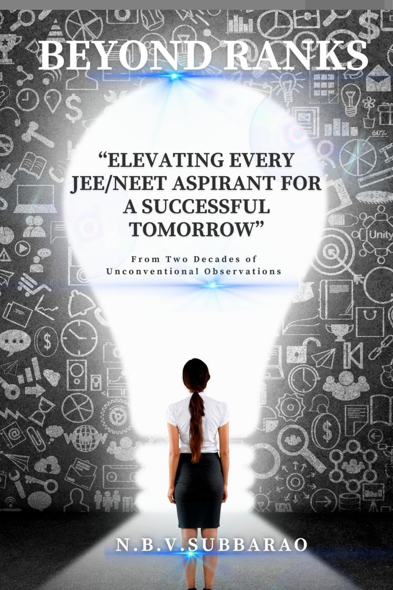 Beyond Ranks: Elevating Every JEENEET Aspirant for a Successful Tomorrow : Infusing happiness  Turning Every Day of Preparatio