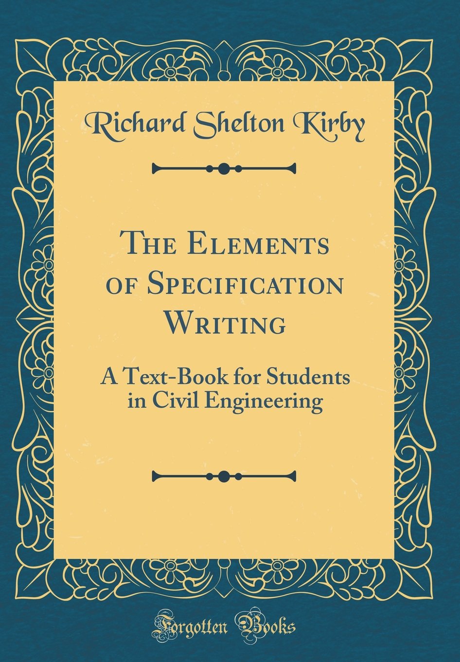 The Elements of Specification Writing: A TextBook for Students in Civil Engineering (Classic Reprint)