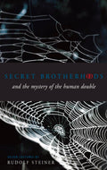 Secret Brotherhoods and the Mystery of the Human Double: (CW 178)