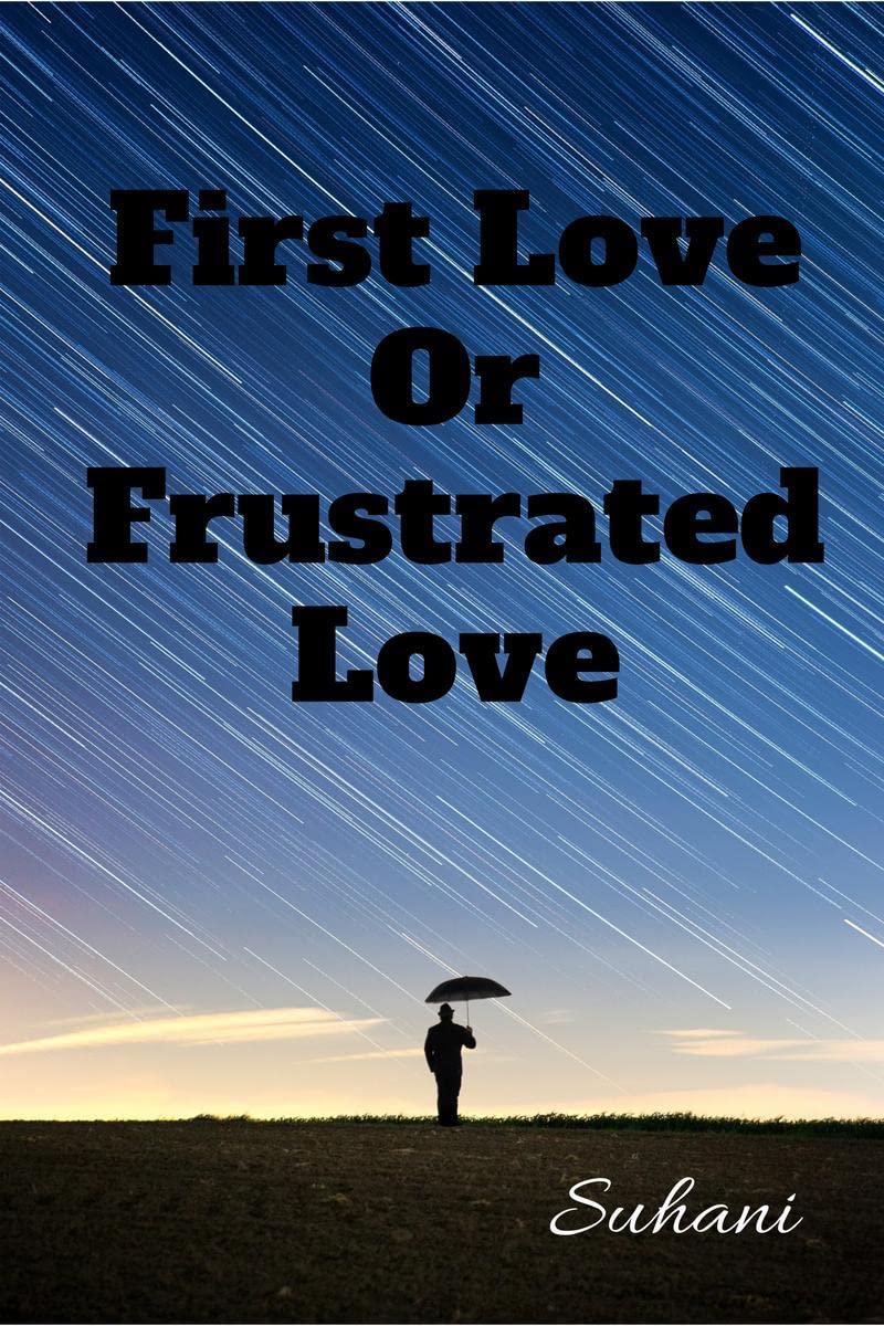 First Love Or Frustrated Love
