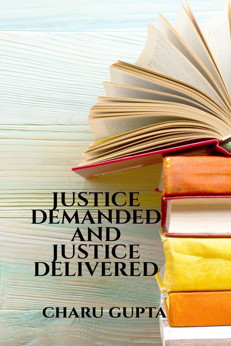 Justice Demanded and Justice Delivered.