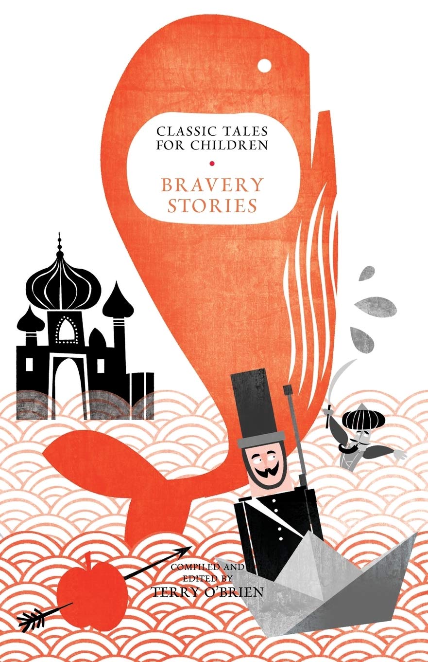 Classic Tales For Children: Bravery Stories