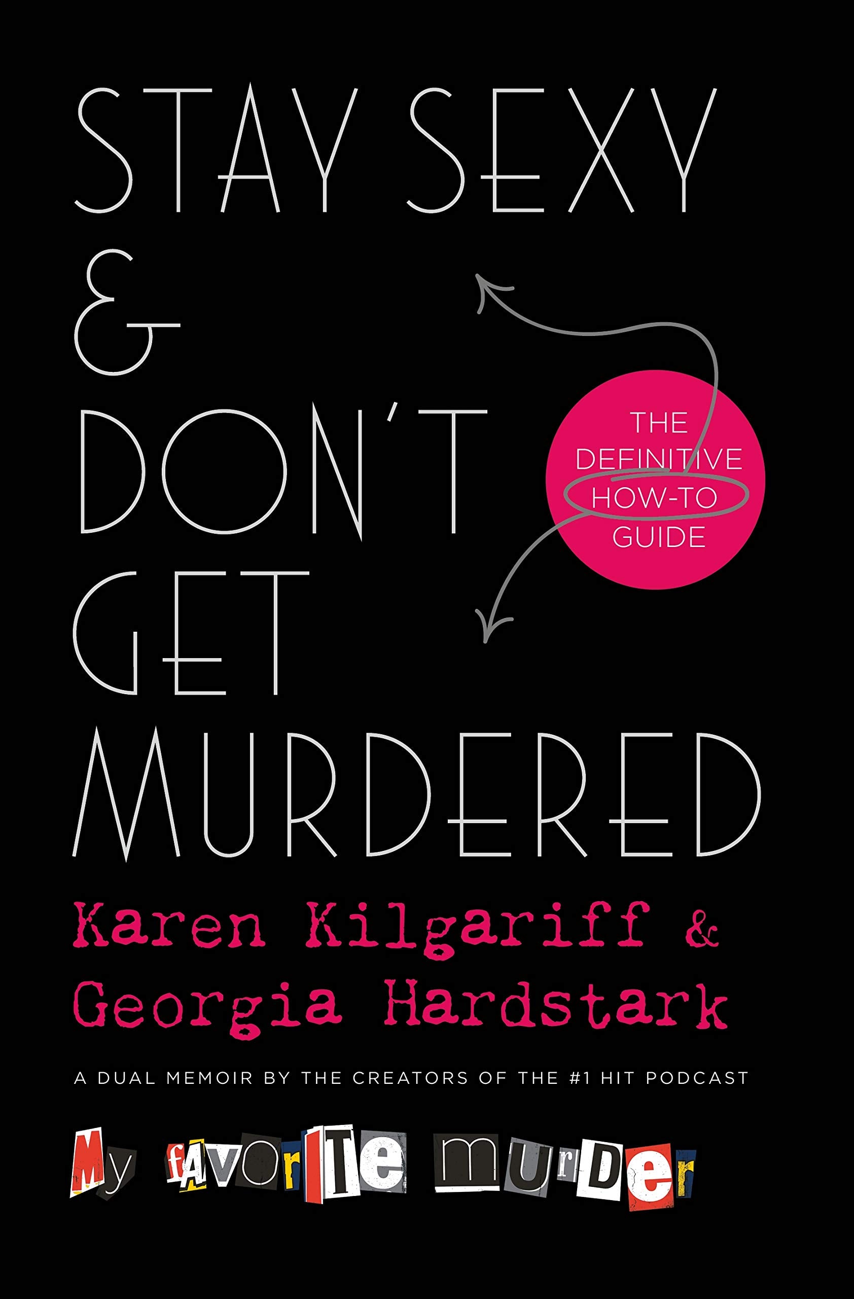 Stay Sexy & Dont Get Murdered: The Definitive HowTo Guide