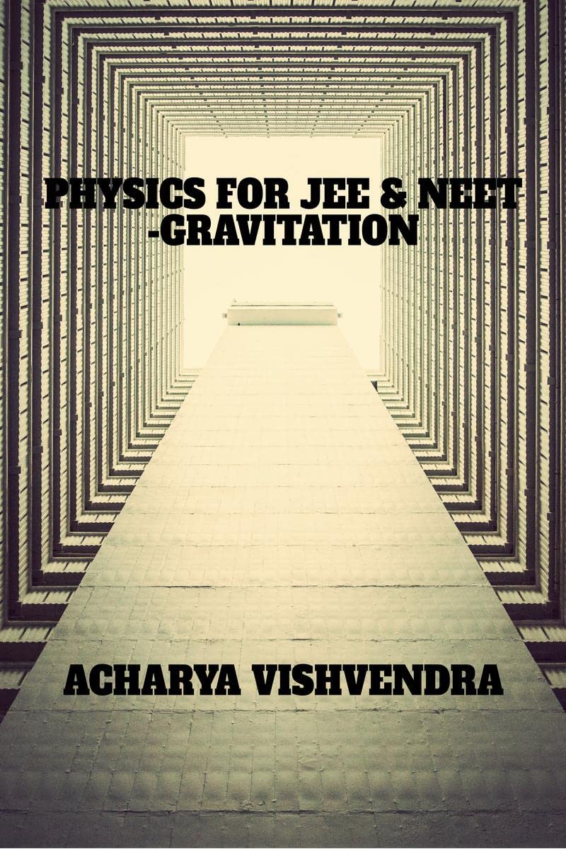 PHYSICS FOR JEE & NEETGRAVITATION
