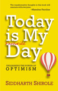 Today Is My Favourite Day: Unleashing The Power Of Optimism