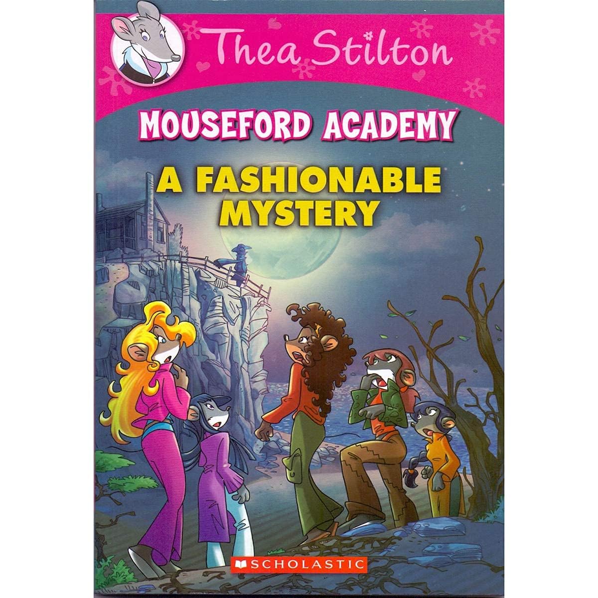 Thea Stilton Mouseford Academy#08 A Fashionable Mystery