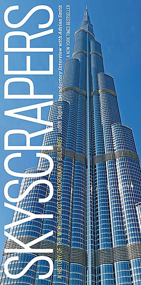 Skyscrapers: A History of the Worlds Most Extraordinary Buildings  Revised and Updated