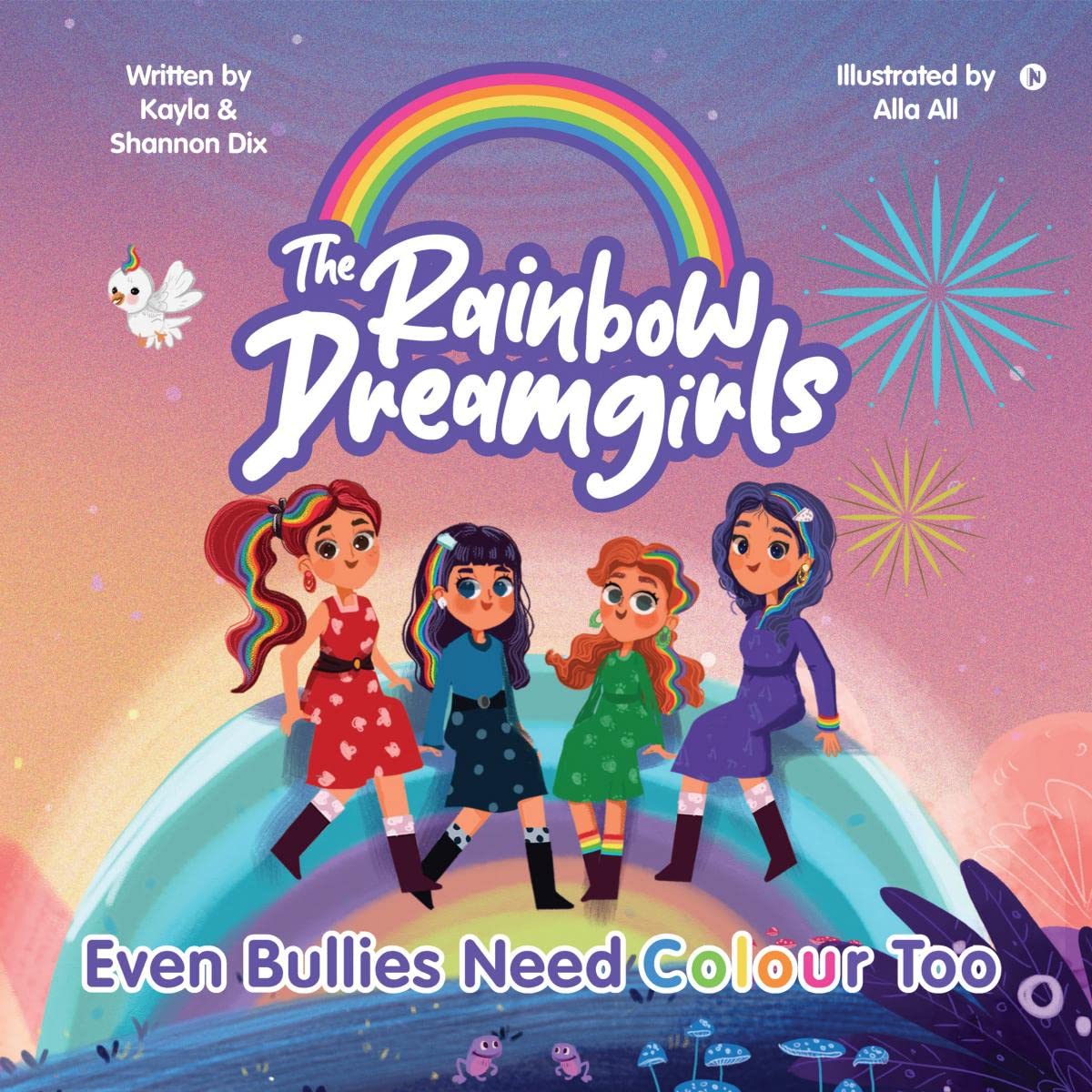 The Rainbow DreamGirls : Even Bullies Need Colour Too