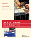 How to Start a Homebased Car Detailing Business (HomeBased Business Series)
