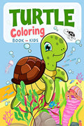 Turtle Coloring Book : Sea Turtle Coloring Book for Kids Ages 48 | This Colouring Book is the Perfect Gift for Girls and Boys w