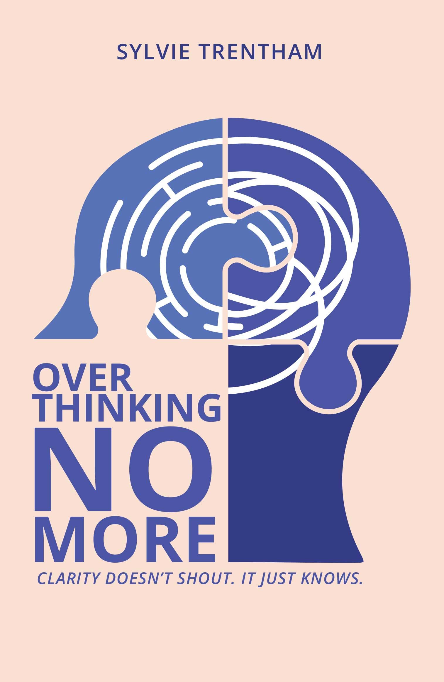 OVERTHINKING NO MORE : Clarity Doesnt Shout. It Just Knows.