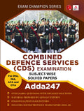 Combined Defence Services (Cds) Examination: SubjectWise Solved Papers (Exam Champion Series)