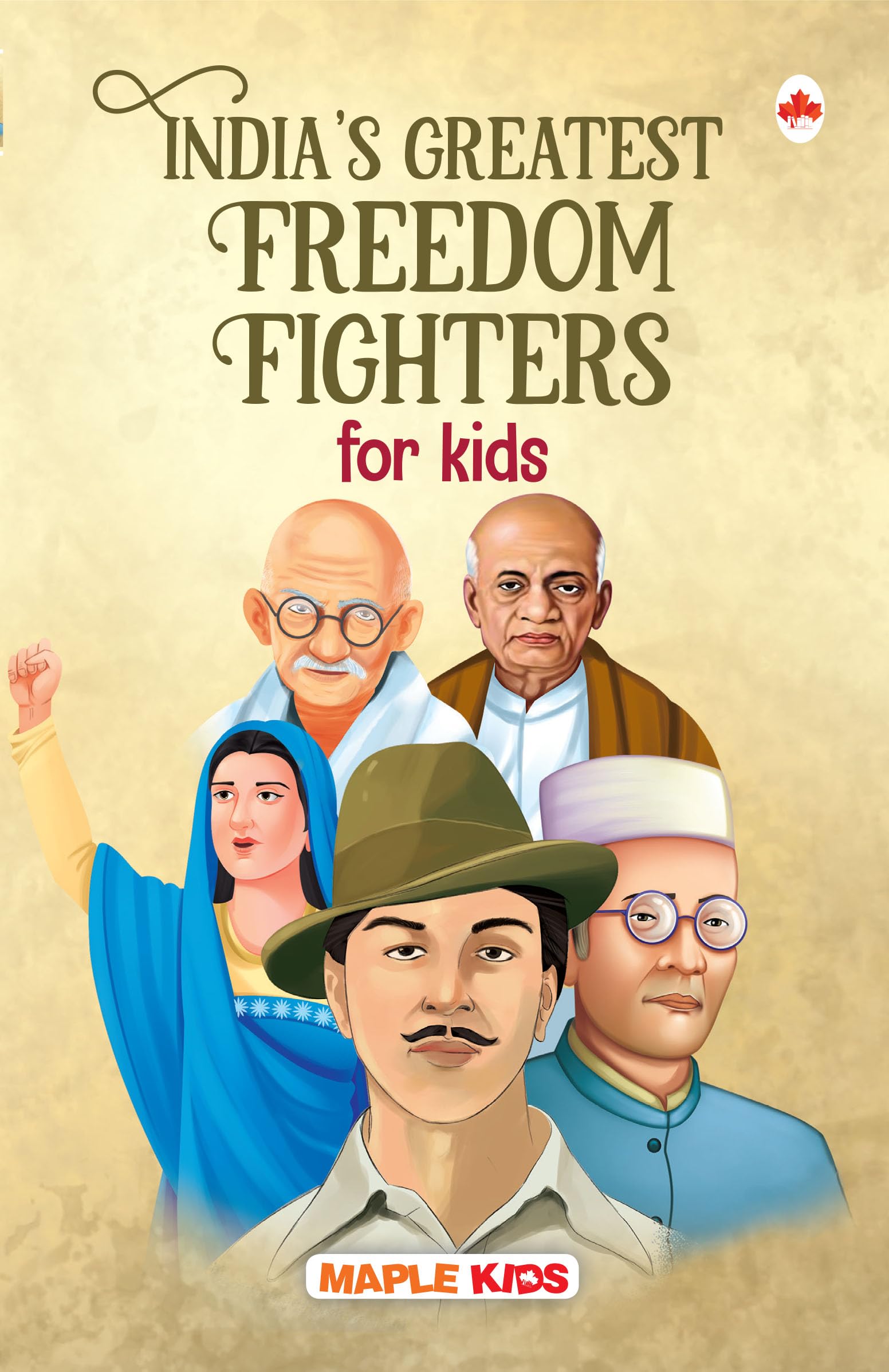 Freedom Fighters  Story Book for Kids  Biographies for Children  Age 6+  Gandhi, Nehru, Sarojini Naidu, Subhas Chandra Bose,