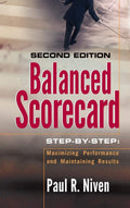 Balanced Scorecard StepbyStep: Maximizing Performance and Maintaining Results