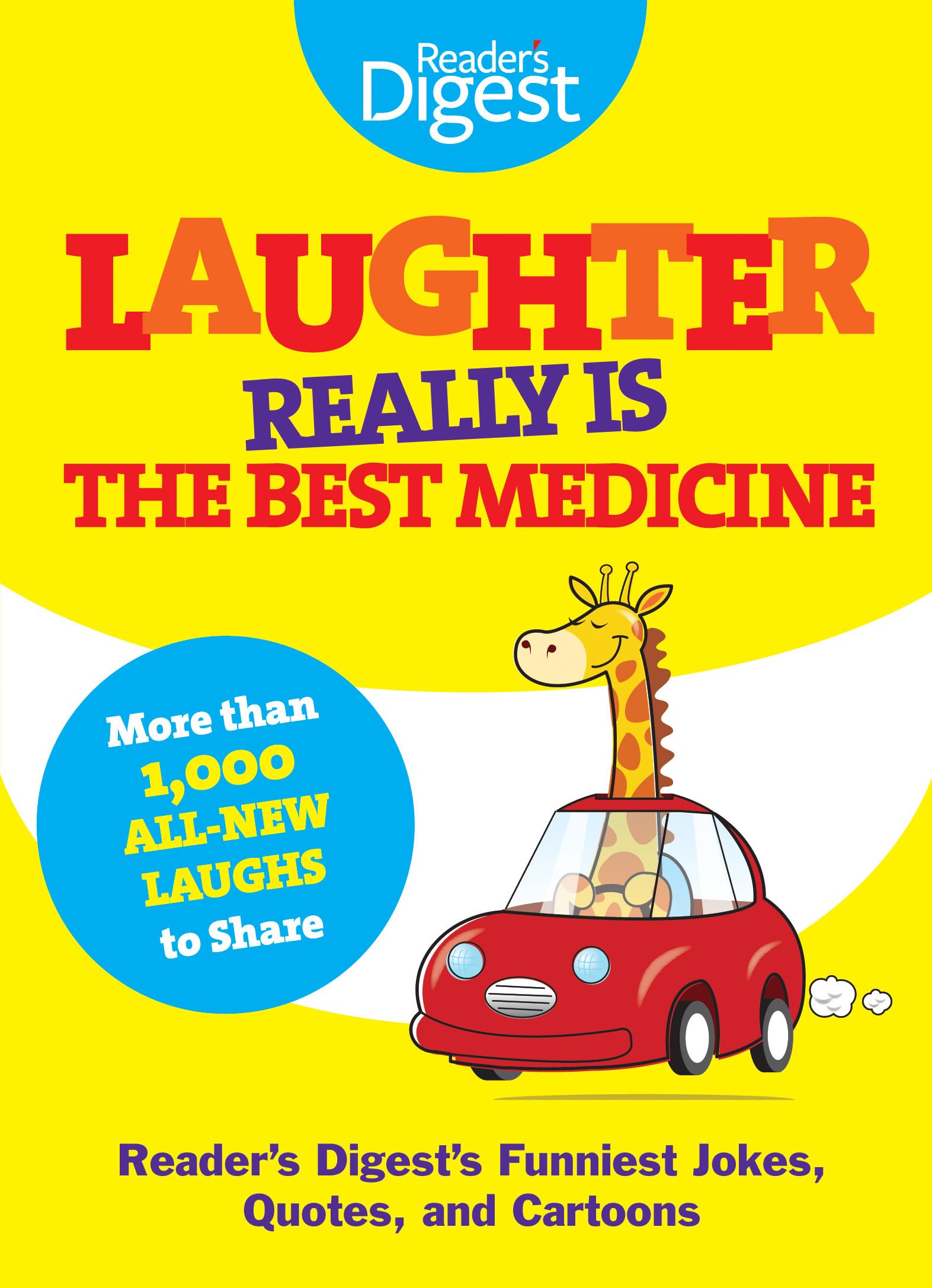 Laughter Really Is The Best Medicine: Americas Funniest Jokes, Stories, and Cartoons (Laughter Medicine)