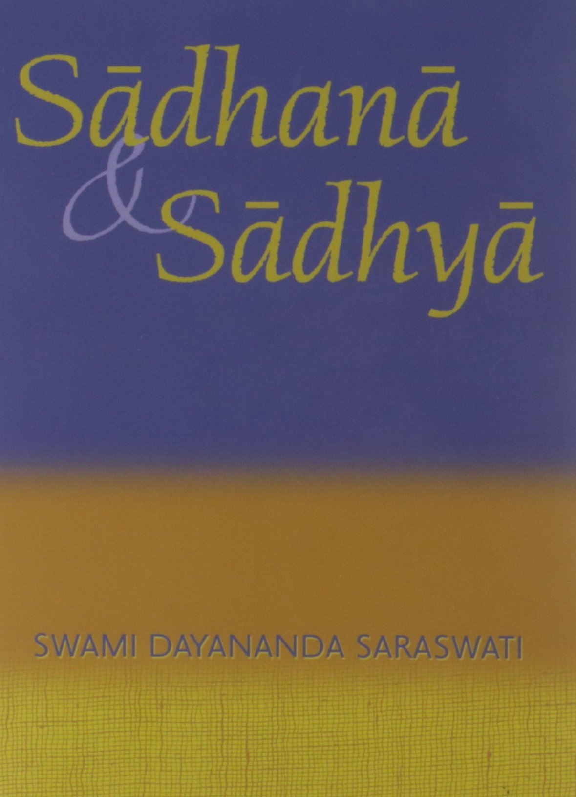 Sadhana Sadhya