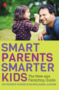 Smart Parents, Smarter Kids: The Newage Parenting Guide