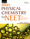 Wileys Physical Chemistry for NEET and other Medical Entrance Examinations, 2022ed