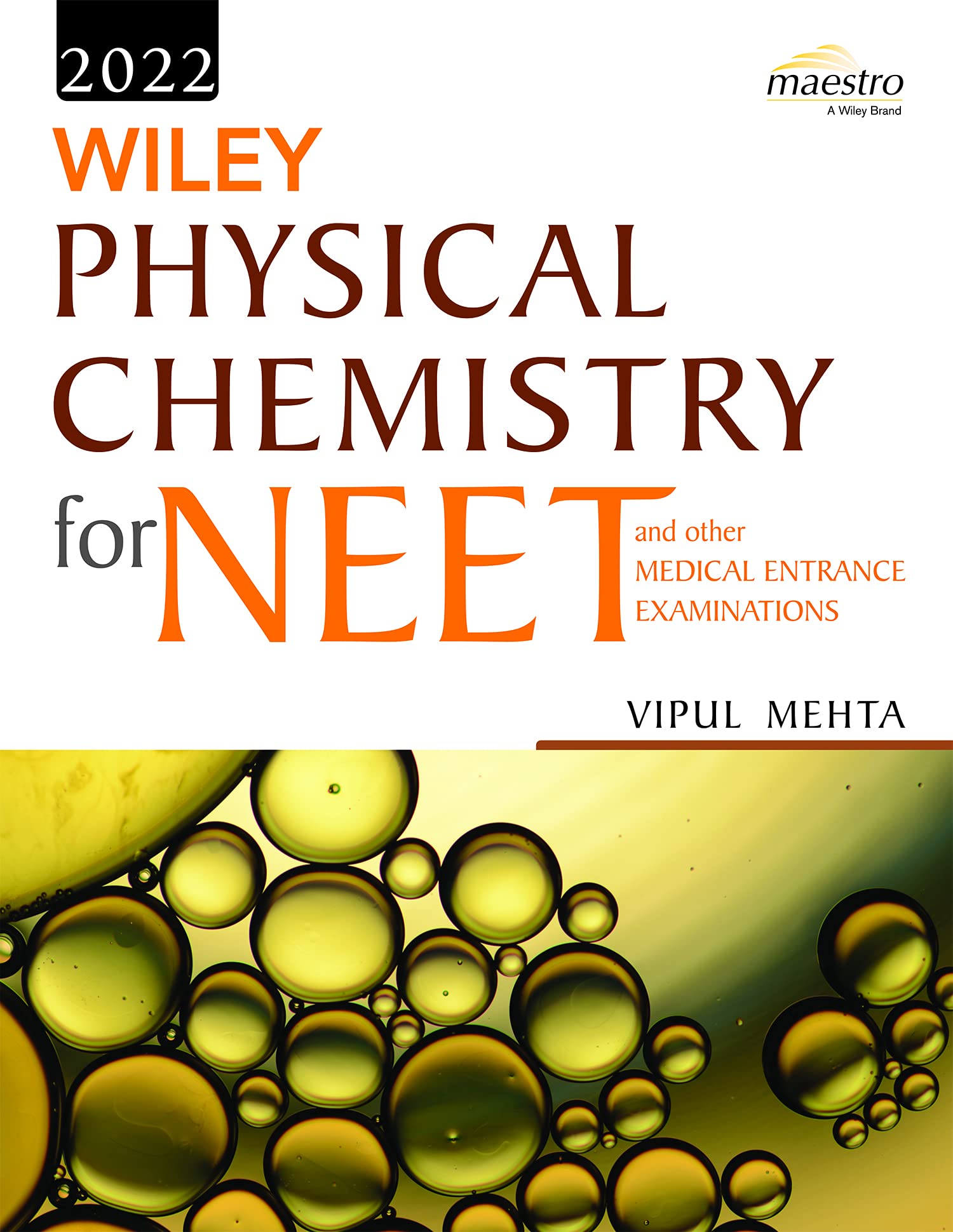 Wileys Physical Chemistry for NEET and other Medical Entrance Examinations, 2022ed