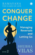 Ramayana: The Game of Life Book 2: Conquer Change