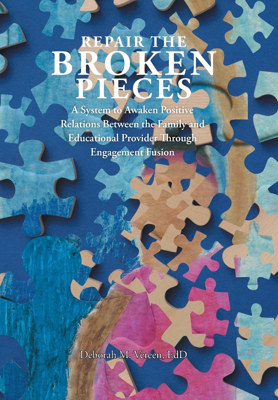 Repair the Broken Pieces: A System to Awaken Positive Relations Between the Family and Educational Provider Through Engagement F