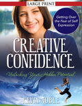 Creative Confidence: Unlocking Your Hidden Potential