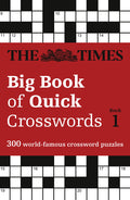 The Times Big Book of Quick Crosswords Book 1: 300 WorldFamous Crossword Puzzles