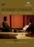 BOMBAY CINEMAS ISLAMICATE HISTORIES