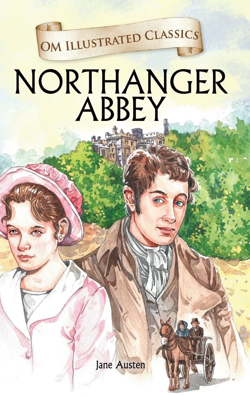 Children Classics  Northanger Abbey  Illustrated Abridged Classics with Practice Questions (Om Illustrated Classics for Kids)