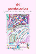 Dhi Panchatantra : A Guide For Teachers To Build The Holistic Development Of Students
