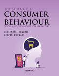 The Science of Consumer Behaviour: Tools and Techniques for Marketers
