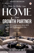 How to Make Your Home Your Growth Partner