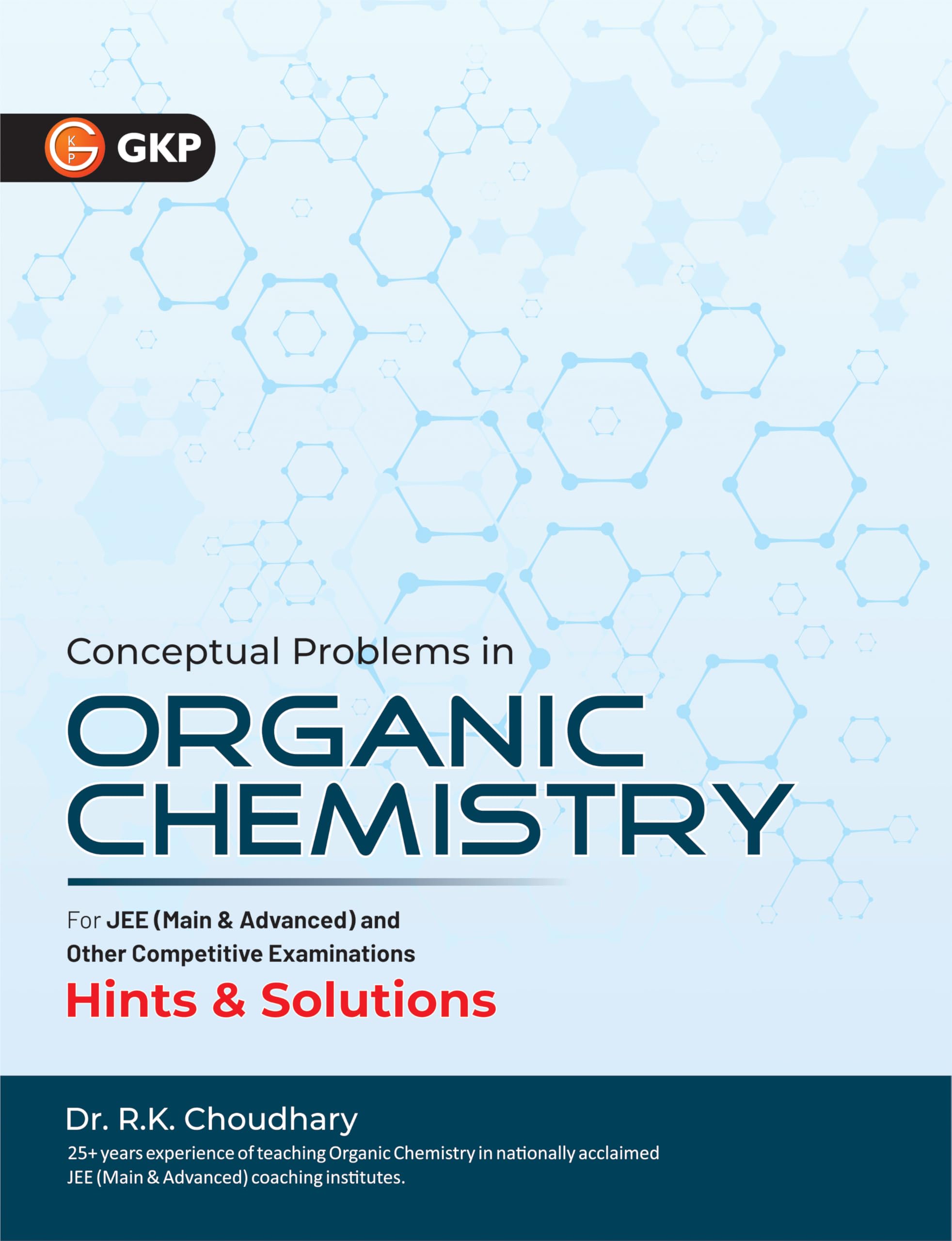 GKP Conceptual Problems In Organic Chemistry (Hints and Solutions) for JEE Main & Advanced by R.K. Choudhary