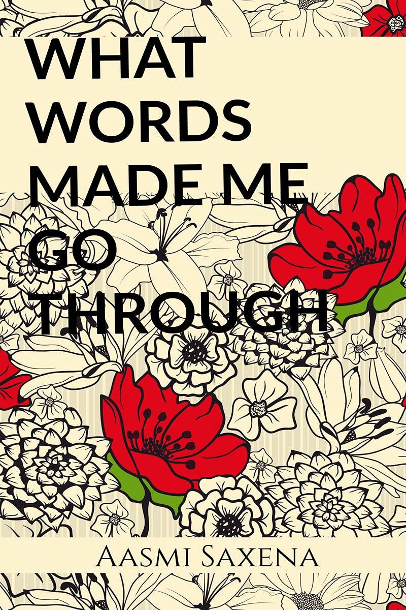 WHAT WORDS MADE ME GO THROUGH