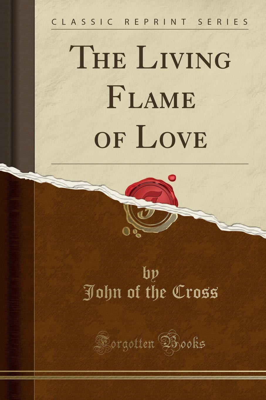 The Living Flame of Love (Classic Reprint)