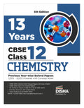 Disha 13 Years Cbse Class 12 Solved Chemistry Previous YearWise Question Papers (2013  2025) | PyqS, Sample Paper & Concept No