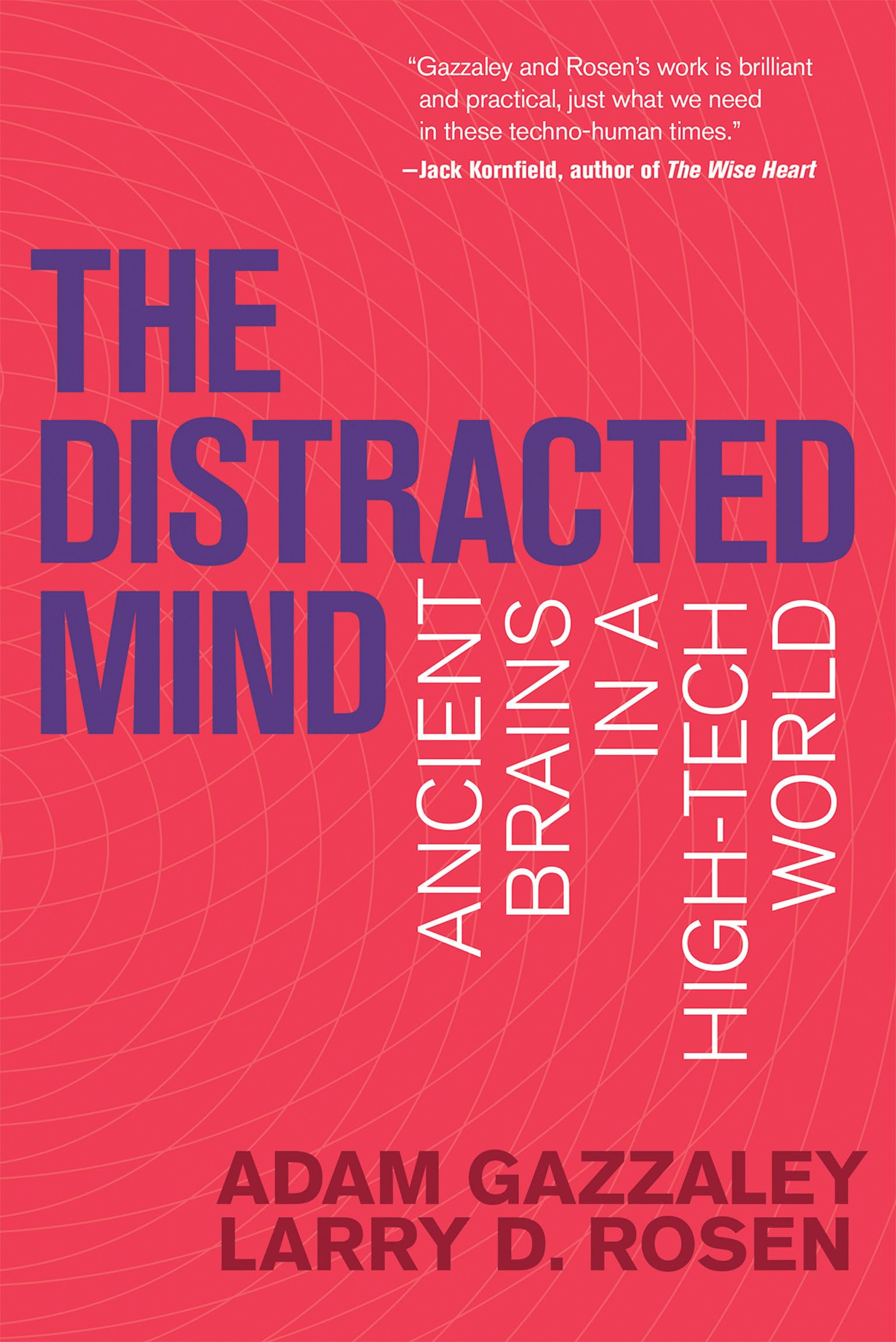 The Distracted Mind: Ancient Brains in a HighTech World (Mit Press)