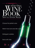 The Only Wine Book Youll Ever Need
