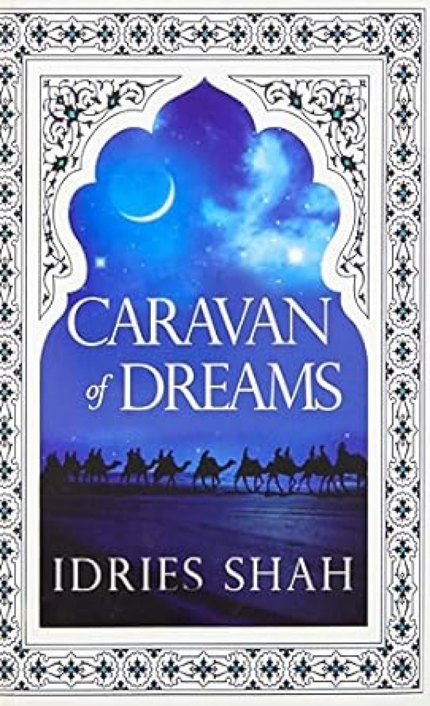 Caravan of Dreams [Paperback] [Jan 02, 2017] Idries Shah