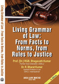 Living Grammar Of Law : From Facts To Norms, From Rules To Justice  1St Edn.26