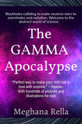 The Gamma Apocalypse : A superhero science fiction. Step into the world of wormholes and time warps.