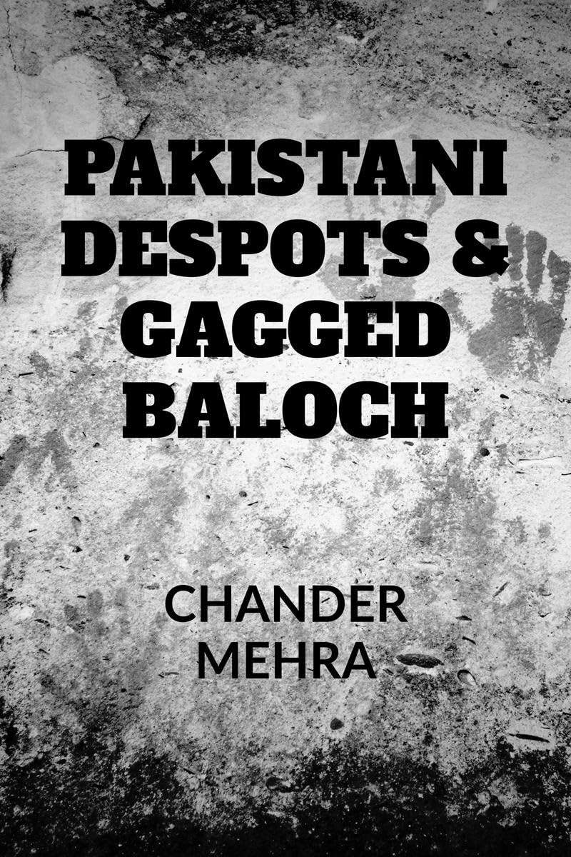 Pakistani Despots & Gagged Baloch