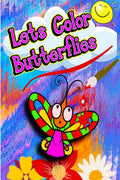 Lets Color Butterflies : Kids Coloring Book