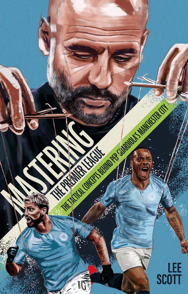 Mastering the Premier League: The Tactical Concepts Behind Pep Guardiolas Manchester City