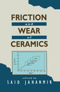 Friction And Wear Of Ceramics (Materials Engineering)