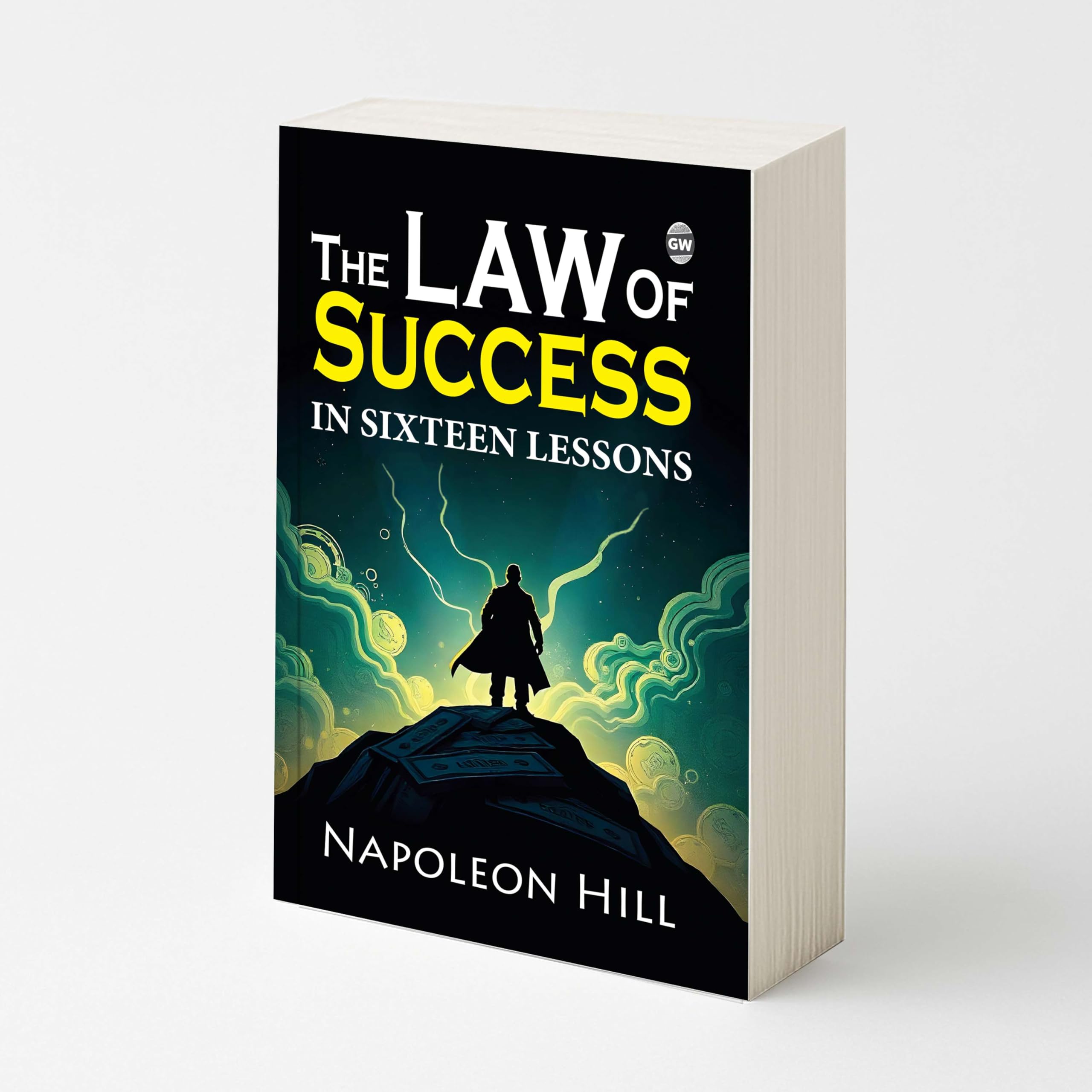 The Law of Success in Sixteen Lessons (Paperback) : financial independence guide, lifechanging philosophy, practical growth le